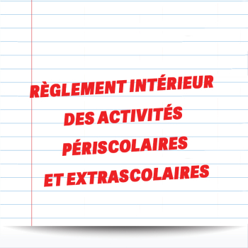 Règlement intérieur des activités périscolaires et extrascolaires